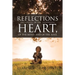 Reflections of the Heart, of the Mind, and of the Soul