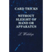 Card Tricks - Without Sleight of Hand or Apparatus