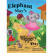 Elephant May's Slippery Day: Come and find out how to stop an elephant sliding down a hill!