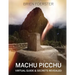 Machu Picchu: Virtual Guide And Secrets Revealed