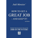 How to Get a Great Job - and Keep It!