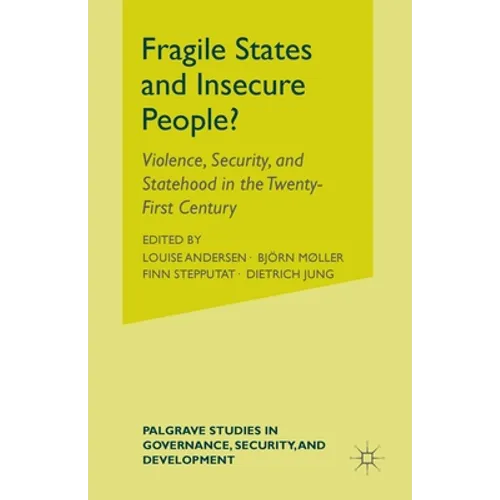 Fragile States and Insecure People?: Violence, Security, and Statehood in the Twenty-First Century