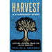 Harvest: A Leadership Story