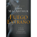 Fuego Extraño: El Peligro de Ofender Al Espíritu Santo Con Adoración Falsa