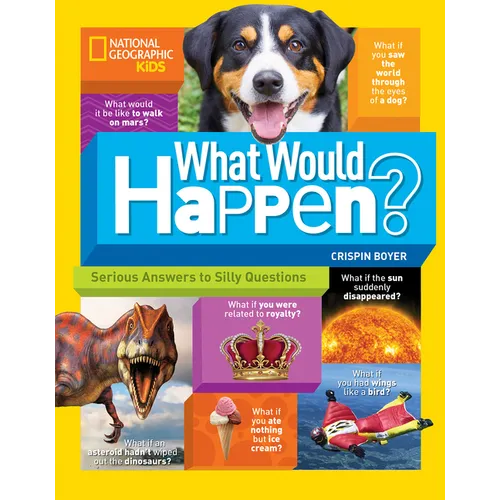What Would Happen?: Serious Answers to Silly Questions