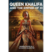 Queen Khalifa AND THE EMPIRE OF XI