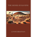 The House of Ravens: An Archaeological Reminiscence
