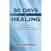 30 Days of Healing: Connect to God's Healing Power With 30 Devotions and Prayers