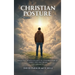 Christian Posture: Walk Tall, Stand Straight in a Crooked World - Eight Core Doctrines: Vol. 2 (Doctrines 5-8)