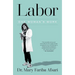 Labor: One Woman's Work