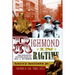 Richmond in Ragtime: Socialists, Suffragists, Sex & Murder