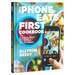 The Phone Eats First Cookbook: 50 of Social Media's Best Recipes to Feed Your Feed . . . and Then Yourself