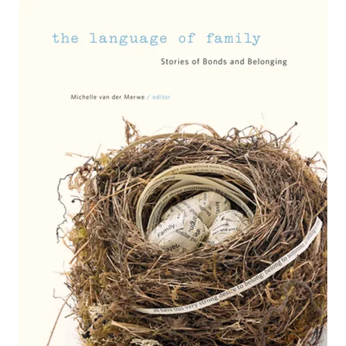 The Language of Family: Stories of Bonds and Belonging