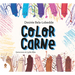 Color Carne. Un Cuento Sobre El Racismo Y El Valor de la Diversidad / Flesh Color