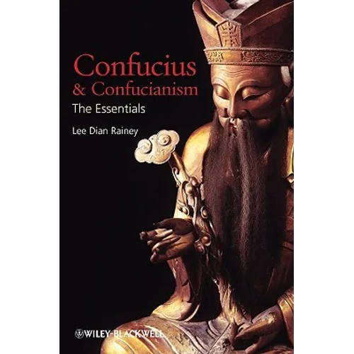 Confucius and Confucianism: The Essentials