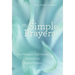 My Simple Prayers: One Woman's God Stories Initiated by Simple Prayers