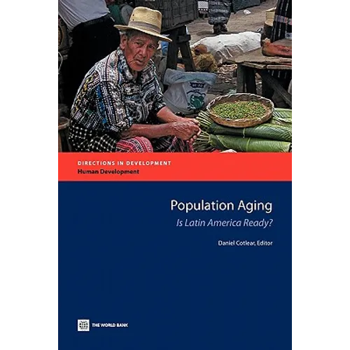 Population Aging: Is Latin America Ready?
