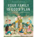 Your Family Is God's Plan: His Mercy from Generation to Generation