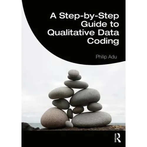 A Step-By-Step Guide to Qualitative Data Coding