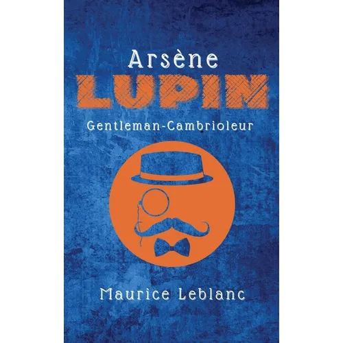Arsène Lupin: Gentleman-Cambrioleur - Hardcover