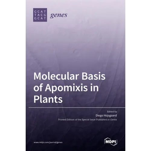 Molecular Basis of Apomixis in Plants