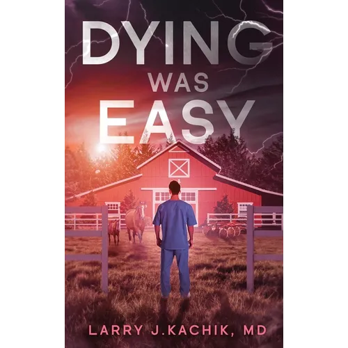 Dying Was Easy