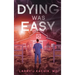 Dying Was Easy