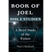Book of Joel-Bible Studies: A Brief Study of the Future