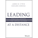 Leading at a Distance: Practical Lessons for Virtual Success