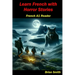 Learn French with Horror Stories: French A1 Reader