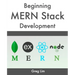 Beginning MERN Stack: Build and Deploy a Full Stack MongoDB, Express, React, Node.js App
