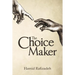 The Choice Maker