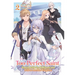 The Too-Perfect Saint: Tossed Aside by My Fiancé and Sold to Another Kingdom (Light Novel) Vol. 2