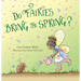 Do Fairies Bring the Spring?