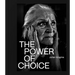 The Power of Choice