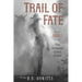 Trail of Fate: The Arduous Quest Series (Book 1 Western Adventure Novels)