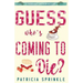 Guess Who's Coming to Die