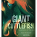 Giant Cuttlefish: Chameleon of the Sea