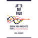 After the Tour: Guiding Your Prospects from Interest to Action