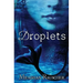 Droplets