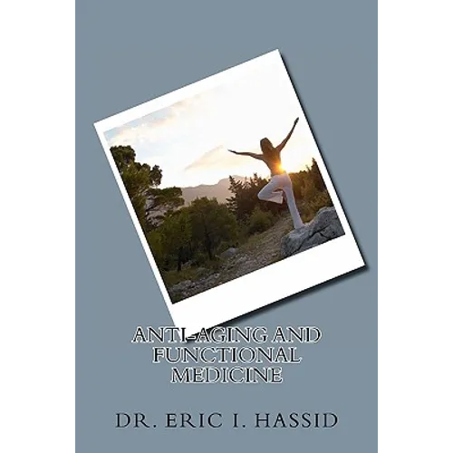 Anti-Aging and Functional Medicine
