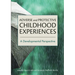 Adverse and Protective Childhood Experiences: A Developmental Perspective
