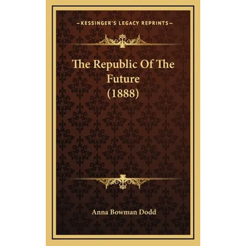 The Republic Of The Future (1888)
