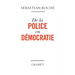 De la police en démocratie