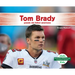 Tom Brady: Grande del Futbol Americano (Tom Brady: NFL Great and Super Bowl Mvp): Grande del Futbol Americano (NFL Great and Super Bowl Mvp)