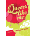 Queers Like Me