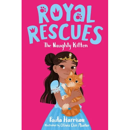 Royal Rescues: The Naughty Kitten