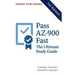 Pass AZ-900 Fast: The Ultimate Study Guide
