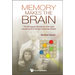 Memory Makes the Brain