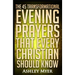 Prayers: The 45 Transformational Evening Prayers That Every Christian Should Kno: Find Solace and Wisdom in These Essential Evening Prayers